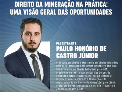 Foto da Notícia: Palestra aborda oportunidades do Direito da Mineração na prática